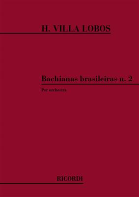 Heitor Villa-Lobos: Bachianas Brasileiras N. 2: Ensemble de Chambre