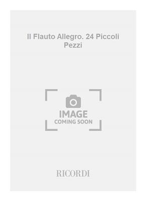 Egidio Carnovich: Il Flauto Allegro. 24 Piccoli Pezzi: Solo pour Flûte Traversière