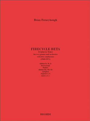 Brian Ferneyhough: Firecycle Beta: Orchestre et Solo