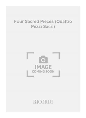 Giuseppe Verdi: Four Sacred Pieces (Quattro Pezzi Sacri): Chœur Mixte et Accomp.