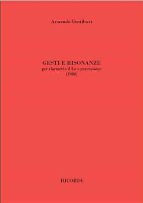Armando Gentilucci: Gesti e risonanze: Clarinette et Accomp.