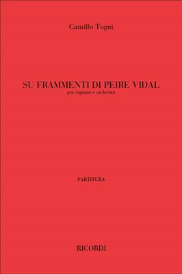 Camillo Togni: Su Frammenti Di Peire Vidal: Chant et Autres Accomp.