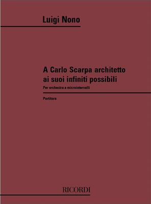 Luigi Nono: A Carlo Scarpa Architetto, Ai Suoi Infiniti: Orchestre Symphonique