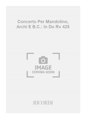 Antonio Vivaldi: Concerto Per Mandolino, Archi E B.C.: In Do Rv 425: Orchestre Symphonique