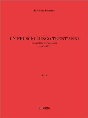 Salvatore Sciarrino: Un Fruscio Lungo Trent'Anni: Percussion (Ensemble)