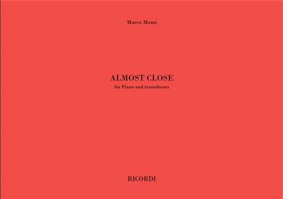Marco Momi: Almost close: Piano and Accomp.