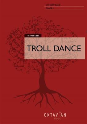 Thomas Doss: Troll Dance: Orchestre d'Harmonie
