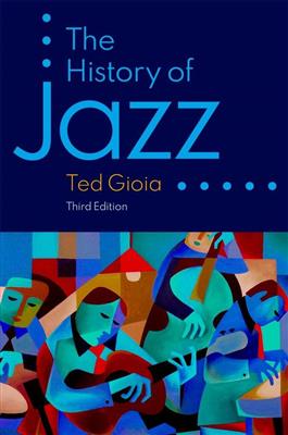 Ted Gioia: The History of Jazz