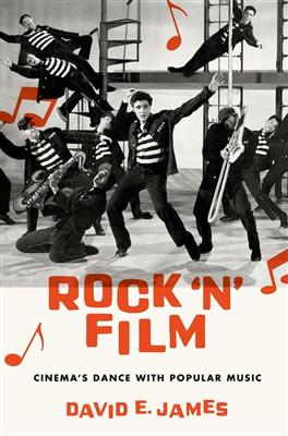 David E. James: Rock 'N' Film Cinema's Dance With Popular Music