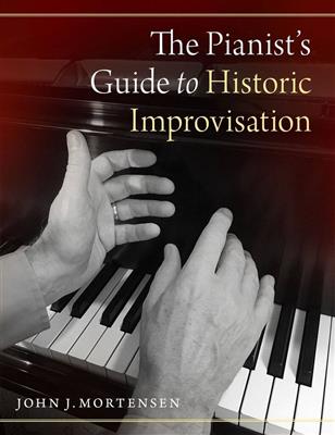 The Pianist's Guide to Historic Improvisation: Solo de Piano
