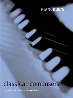 Michael Aston: Piano Duets: Classical Composers: Duo pour Pianos