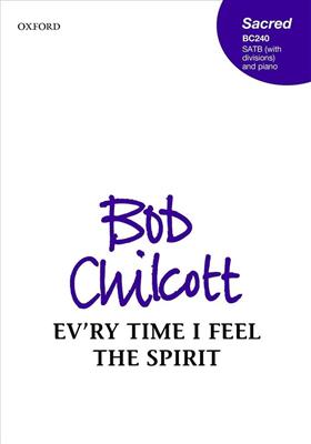 Bob Chilcott: Ev'ry time I feel the Spirit: Chœur Mixte et Piano/Orgue