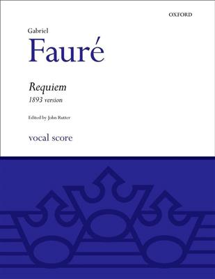 Gabriel Fauré: Requiem: (Arr. John Rutter): Chœur Mixte et Accomp.