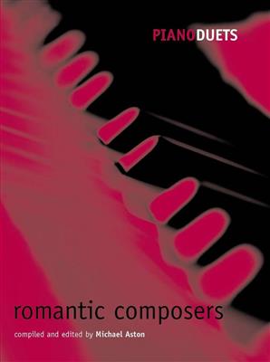 Michael Aston: Romantic Composers 4H.: Piano Quatre Mains