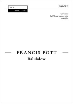 Francis Pott: Balulalow: Chœur Mixte et Accomp.