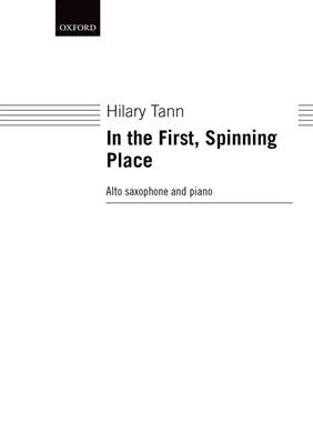Hilary Tann: In The First, Spinning Place: Saxophone