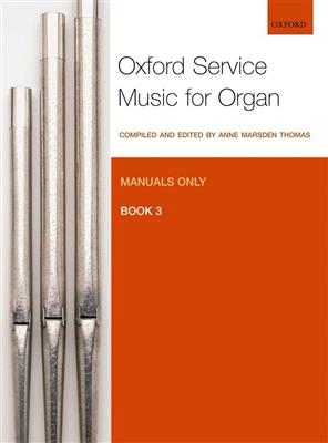 Anne Marsden Thomas: Oxford Service Music 3 Manuals: Orgue