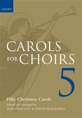 Carols For Choirs 5 - Paperback: (Arr. Bob Chilcott): Chœur Mixte et Accomp.