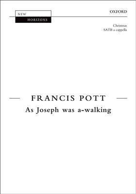 Francis Pott: As Joseph was a-walking: Chœur Mixte et Accomp.