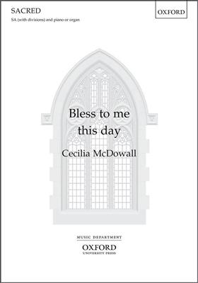 Cecilia McDowall: Bless To Me This Day: Voix Hautes et Piano/Orgue