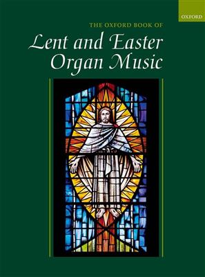 Robert Gower: The Oxford Book of Lent and Easter: Orgue