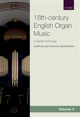 David Patrick: Anthology of 18th-century English Organ Music 4: Orgue
