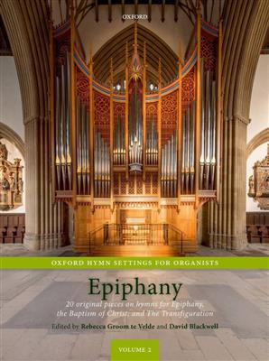 Rebecca Groom te Velde: Oxford Hymn Settings for Organists: Epiphany: Orgue