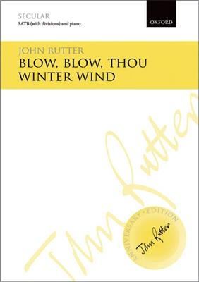 John Rutter: Blow, Blow, Thou Winter Wind: Chœur Mixte et Piano/Orgue