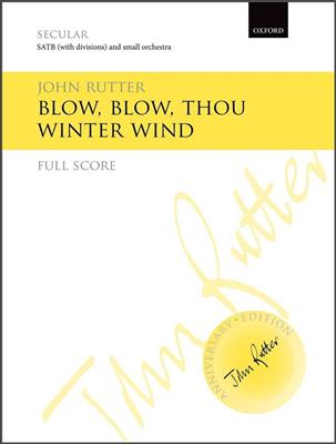 John Rutter: Blow, Blow, Thou Winter Wind: Chœur Mixte et Accomp.
