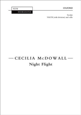 Cecilia McDowall: Night Flight: Chœur Mixte et Accomp.