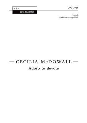 Cecilia McDowall: Adoro Te Devote: Chœur Mixte et Accomp.