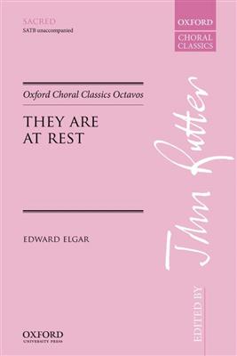 Edward Elgar: They Are At Rest: Chœur Mixte et Accomp.