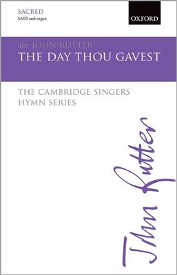 John Rutter: The Day Thou Gavest: Chœur Mixte et Piano/Orgue