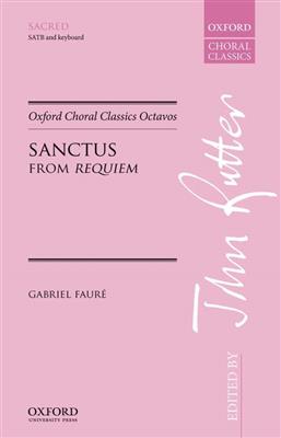Gabriel Fauré: Sanctus: Chœur Mixte et Accomp.