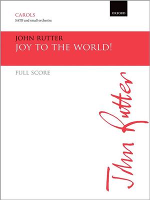 John Rutter: Joy To The World!: Chœur Mixte et Accomp.