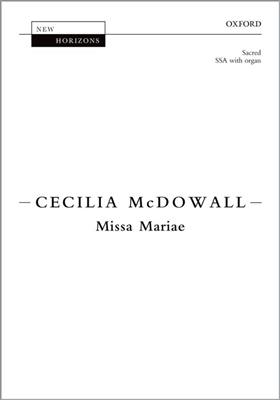Cecilia McDowall: Missa Mariae: Chœur Mixte et Accomp.