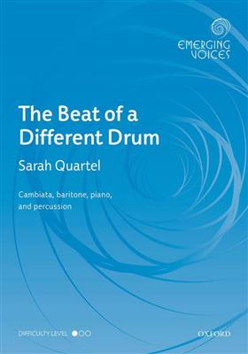 Sarah Quartel: The Beat of a Different Drum: Chœur Mixte et Accomp.