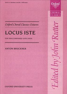 Anton Bruckner: Locus iste: Chœur Mixte et Accomp.