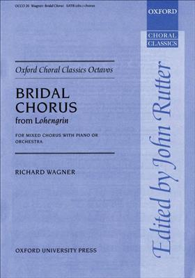 Richard Wagner: Bridal Chorus: Chœur Mixte et Accomp.
