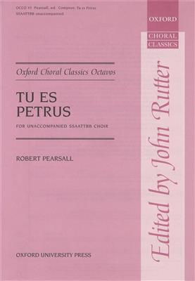 Robert Pearsall: Tu es Petrus: Chœur Mixte et Accomp.