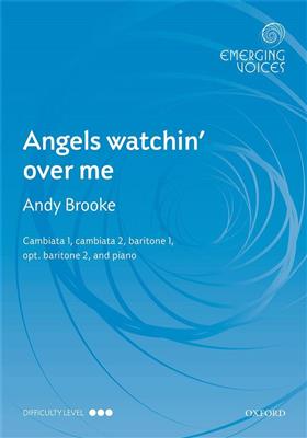 Andy Brooke: Angels watchin' over me: Chœur Mixte et Accomp.
