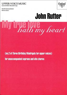 John Rutter: My True Love Hath My Heart: Voix Hautes et Accomp.