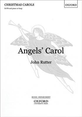John Rutter: Angels' Carol: Chœur Mixte et Accomp.