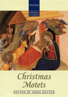 John Rutter: Christmas Motets: Chœur Mixte et Piano/Orgue