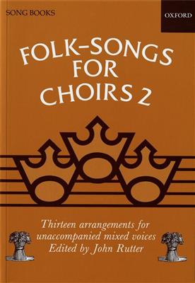 John Rutter: Folksongs for Choirs 2: Chœur Mixte et Accomp.