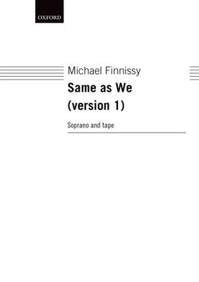 Michael Finnissy: Same As We (Version 1): Solo pour Chant