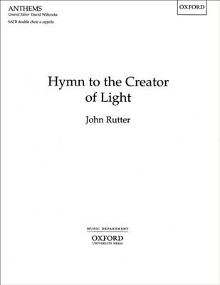 John Rutter: Hymn To The Creator Of Light: Chœur Mixte et Accomp.