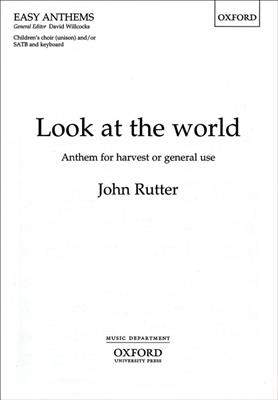 John Rutter: Look At The World: Chœur Mixte et Piano/Orgue