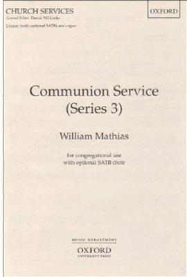William Mathias: Communion Service: Chœur Mixte et Accomp.