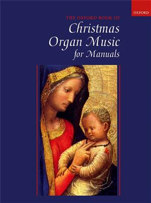 Robert Gower: Oxford Book of Christmas Organ Music for Manuals: Orgue